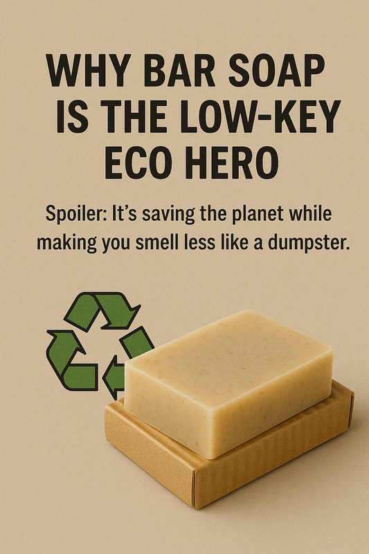 Why Bar Soap is the Low-Key Eco Hero